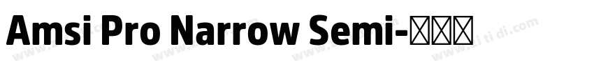 Amsi Pro Narrow Semi字体转换 Amsi Pro Narrow Semi字体转换